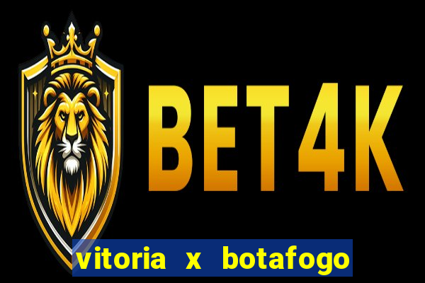 vitoria x botafogo sp futemax